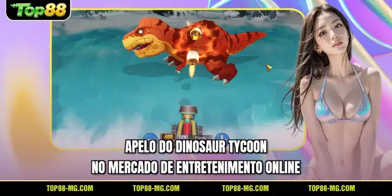 Apelo do Dinosaur Tycoon no mercado de entretenimento online