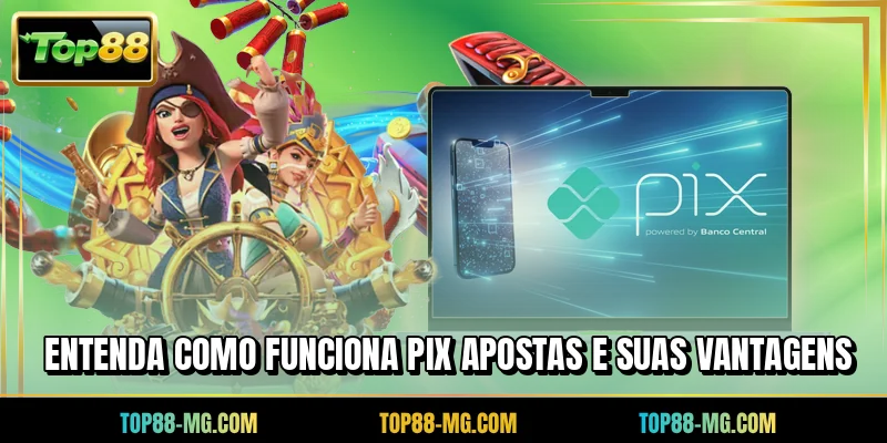Entenda como funciona PIX apostas e suas vantagens