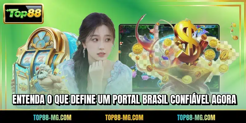 Entenda o que define um portal Brasil confiável agora