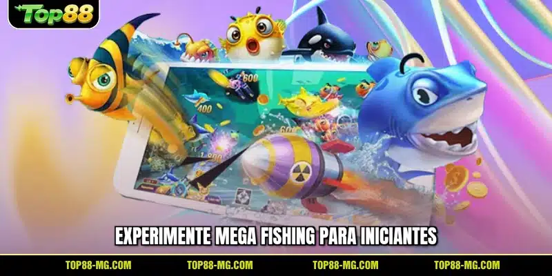 Experimente Mega Fishing para iniciantes