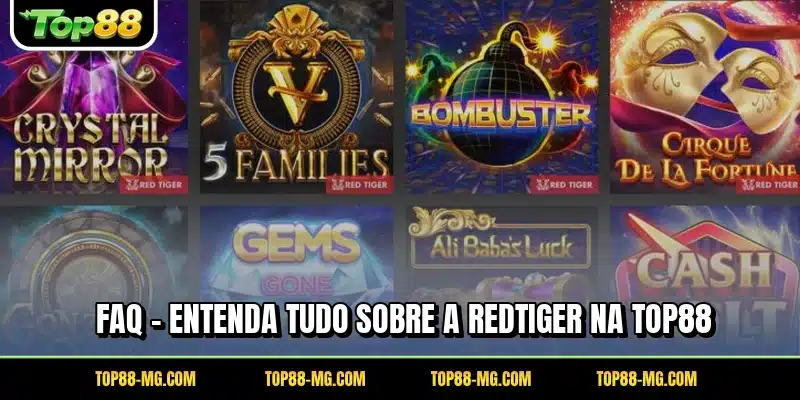FAQ - Entenda tudo sobre a RedTiger na TOP88