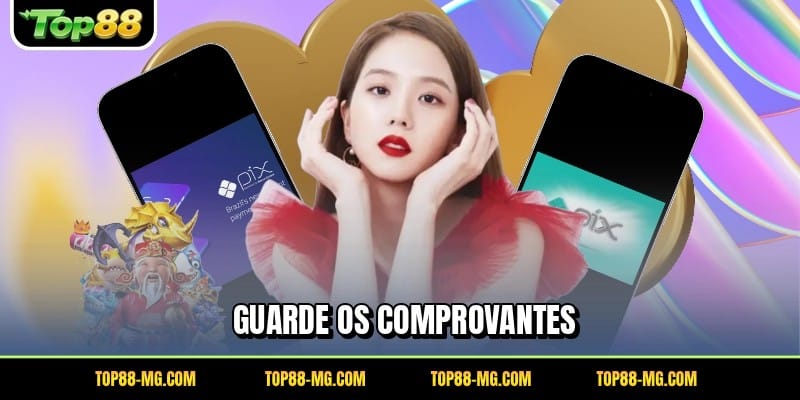 Guarde os comprovantes