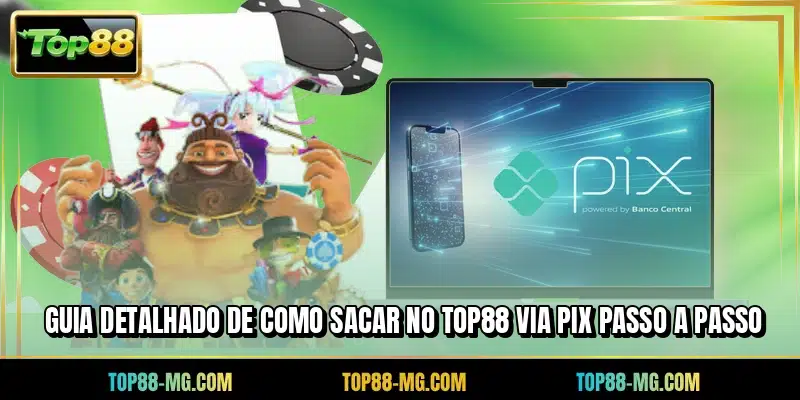 Guia detalhado de como sacar no TOP88 via PIX passo a passo