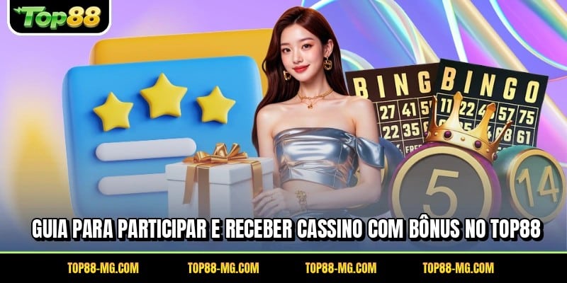 Guia para participar e receber cassino com bônus no TOP88