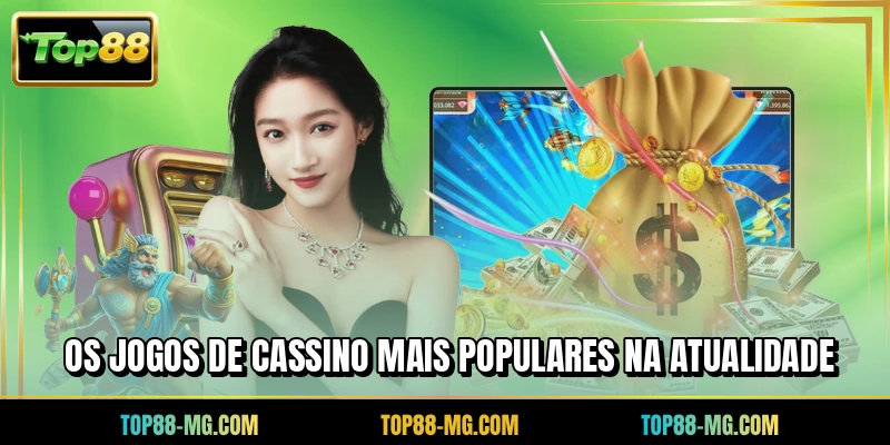 Os jogos de cassino mais populares na atualidade