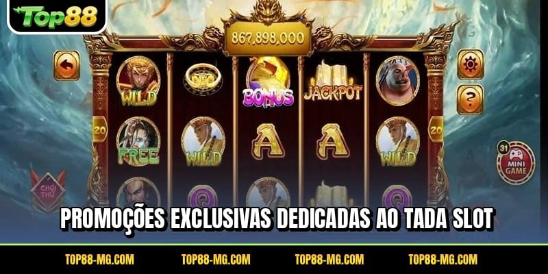 Promoções exclusivas dedicadas ao Tada Slot