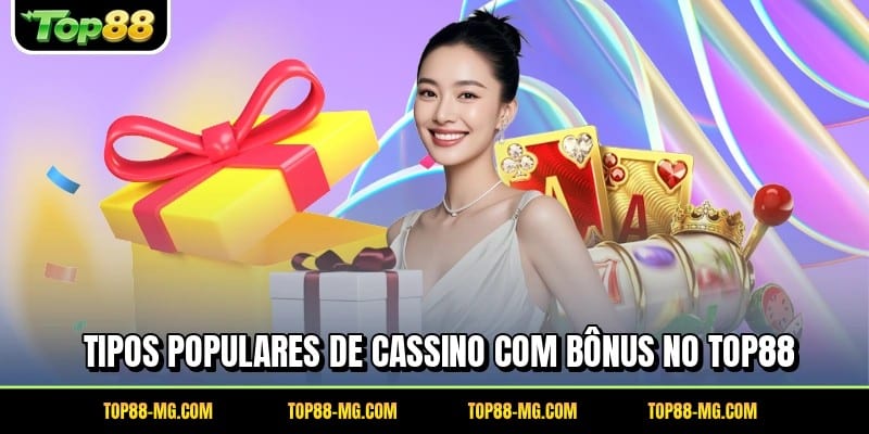 Tipos populares de cassino com bônus no TOP88