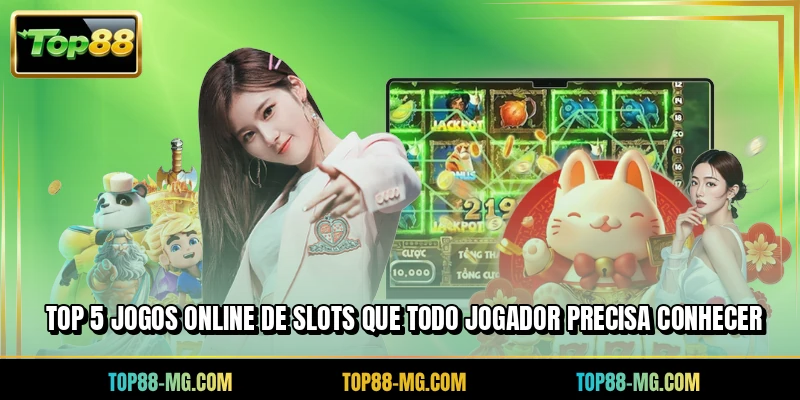 Top 5 jogos online de slots que todo jogador precisa conhecer