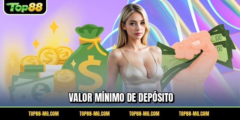 Valor mínimo de depósito