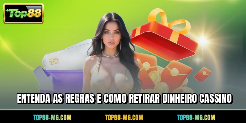 Entenda as regras e como retirar dinheiro cassino