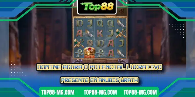 Domine agora o potencial lucrativo presente em Anubis Wrath