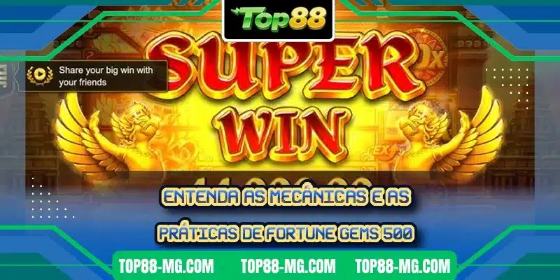 Entenda as mecânicas e as práticas de Fortune Gems 500