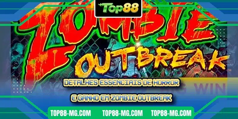Detalhes essenciais de horror e ganho em Zombie Outbreak